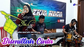 Download lagu Spesial Lebaran 2021....Bismillah Cinta | Yeyen samantha | aZkia naDa mp3