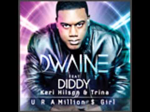 Dwaine feat Diddy, Keri Hilson & Trina - U R A Million $ Girl