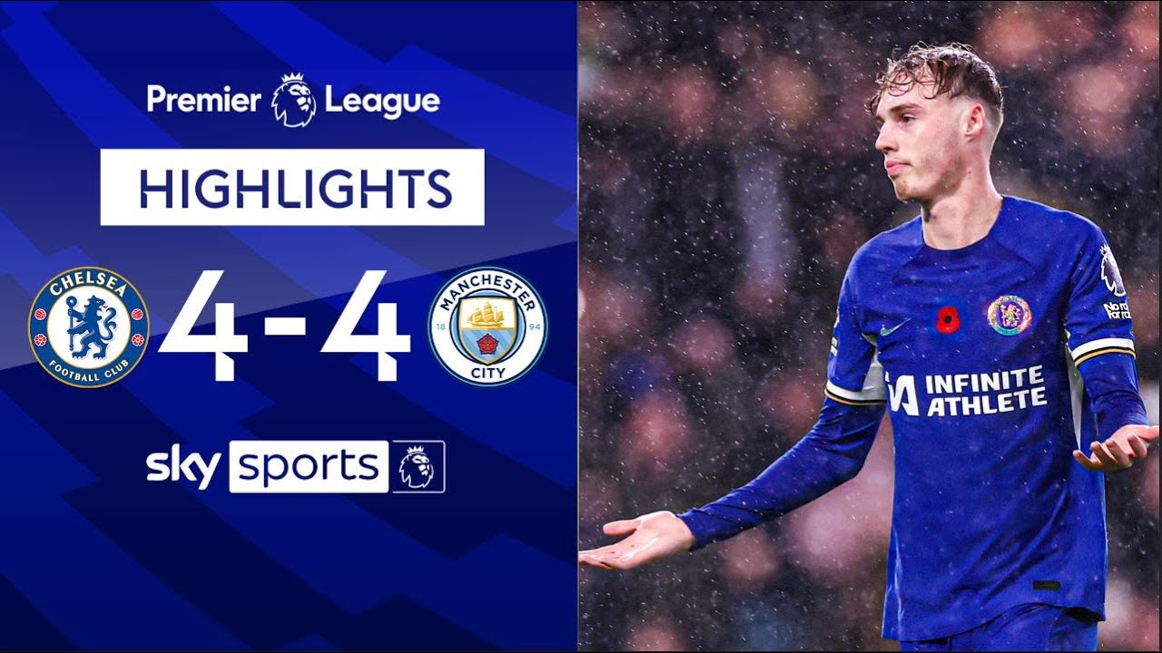 Chelsea 4-4 Man City - Premier League