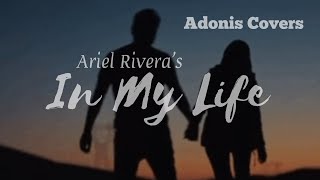 IN MY LIFE | Ariel Rivera | Adonis Covers
