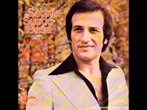 Sabrija Šuntić - Biraj mene ili njega