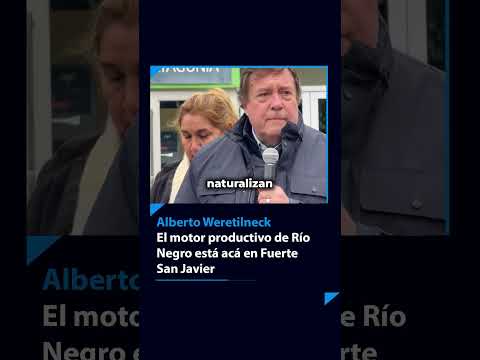 El motor productivo de Río Negro es Fuerte San Javier