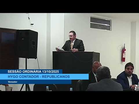  SESSÃO DIA 13/10/2025 – I PRONUNCIAMENTO DO VEREADOR HYGO CONTADOR