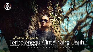 Download lagu Andra Respati - Terbelenggu Cinta Yang Jauh mp3