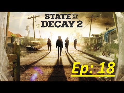 State of Decay 2 - Walkthrough Gameplay - Part 18 - Best Base Location - PC