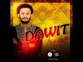 Ethiopian Music Dawit Tsige ዳዊት ፅጌ Etittu እትቱ New 2020 Official Video Music