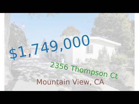 $1,749,000 home for sale in Mountain View, CA (2356 Thompson Ct, 94043)
