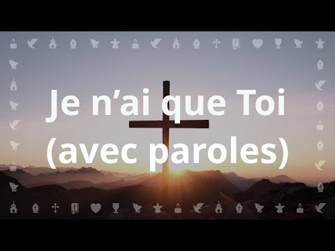 Je n'ai que Toi (Dieu est le soutient de mon coeur) | Chants Chrétiens avec paroles Carême et Pâques