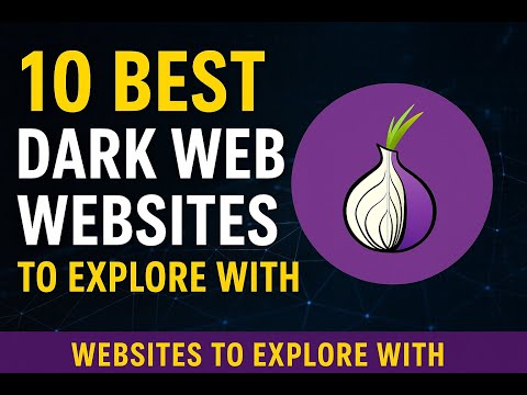 10 Best Dark Web Websites to Explore with Tor