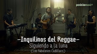 Inquilinos del Reggae - Siguiendo la luna (Los Fabulosos Cadillacs) (4K) (Live on Pardelion Music)