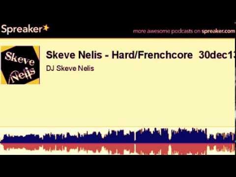 Skeve Nelis - Hard/Frenchcore 30dec13