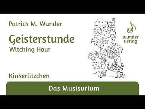Patrick M. Wunder - Geisterstunde (aus: Kinkerlitzchen)