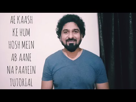 HOW TO SING AE KAASH KE HUM HOSH MEIN WITH YEMAN SINGH
