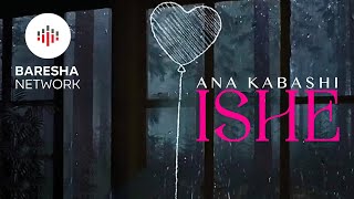 Ana Kabashi - Ishe