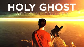 Holy Ghost Official Trailer