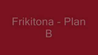 Plan B - Frikitona