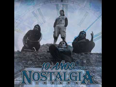 🎸 Nostalgia Urbana - 10 Años (Album Completo) 🎸
