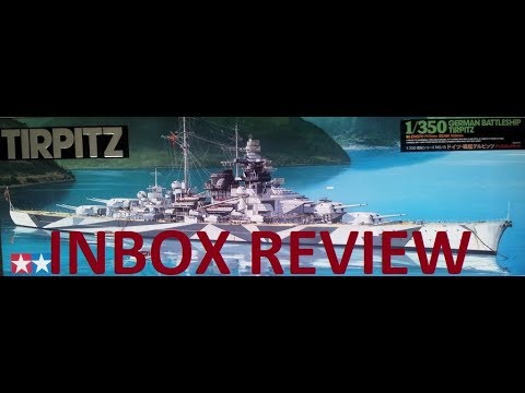 1/350 DKM TIRPITZ TAMIYA INBOX REVIEW