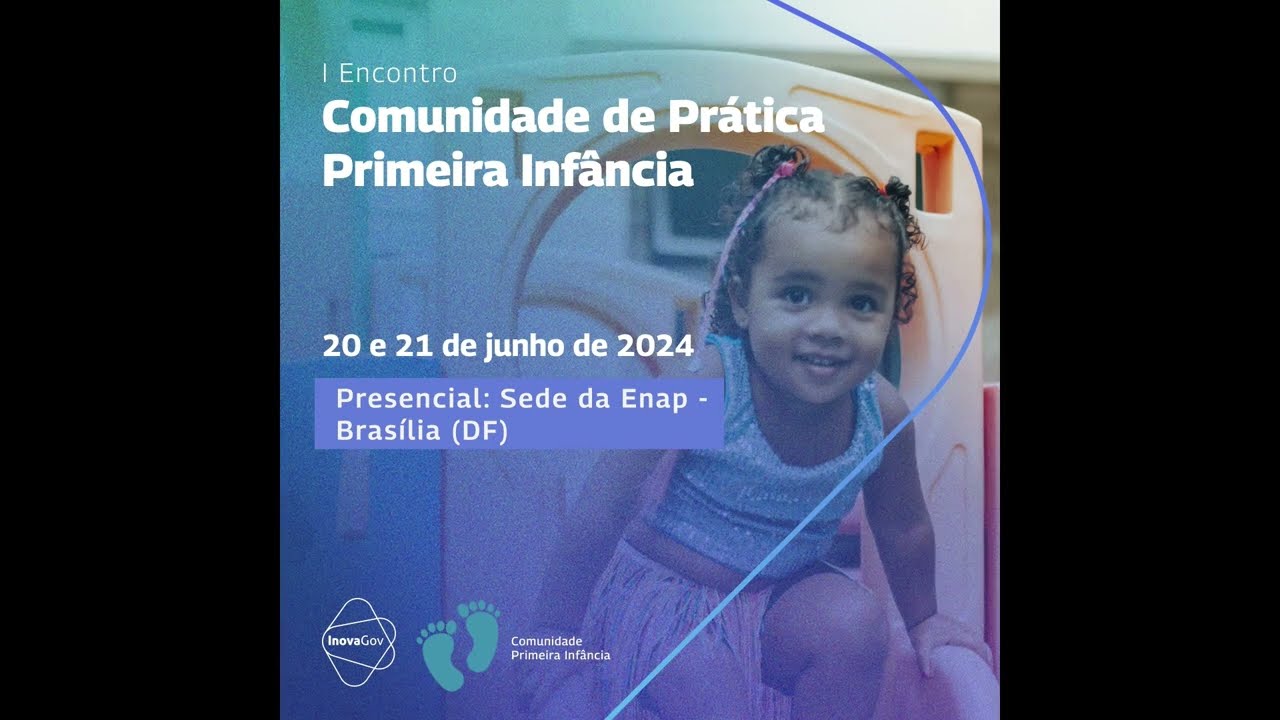 1º Encontro Comunidade de Prática Primeira Infância InovaGov - 20/06