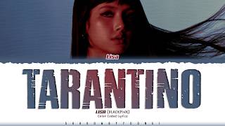 Download lagu LISA (BLACKPINK) 'Tarantino' Lyrics (리사 Tarantino 가사) [Color Coded_Eng] | ShadowByYoongi mp3