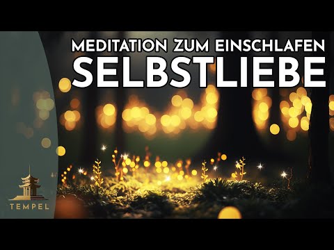 Selbstliebe: geführte Meditation zum Einschlafen (Dein Weg zur Selbstliebe) Einschlafmeditation