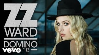 ZZ Ward - Domino (Audio Only) ft. Fitz