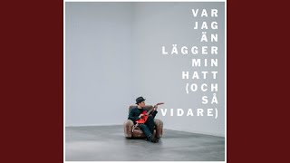 Var jag än lägger min hatt (och så vidare) Music Video