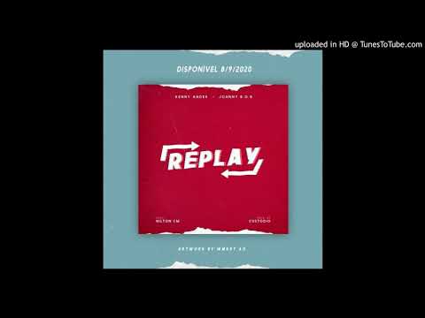 Kenny André & Johnny B.O.B Feat. Nilton CM - Replay (Tarraxinha) (Prod. Custódio) (Áudio)