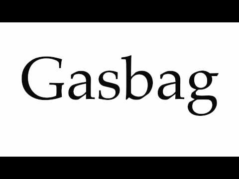 How to Pronounce Gasbag