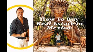 How To Invest In Real Estate In Mexico Safely