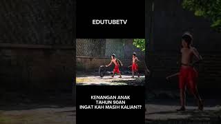 Download lagu kenangan permainan anak 90an, #shorts #short #edutubetv #yearofyou mp3