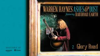 Warren Haynes - Glory Road (Ashes &amp; Dust)