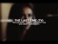 the last time II - taylor swift | audio edit