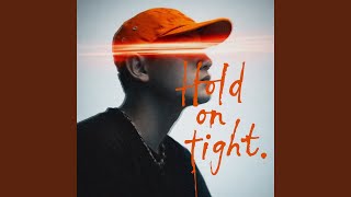 Download lagu Hold On Tight mp3 Download lagu Hold On Tight mp3