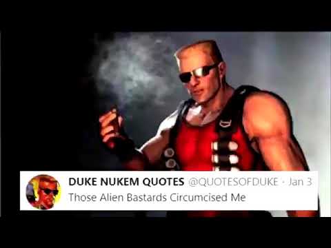 duke nukem quotes but they’re not quite right