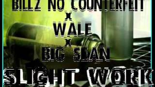 Wale, Big Sean, Billz No Counterfeit Slight Work Remix