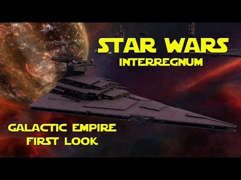 Star Wars Interregnum - Galactic Empire - Faction first Look (Sins of a Solar Empire Mod)