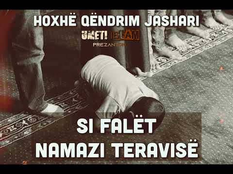 Si falët namazi i teravisë - Hoxhë Qendrim Jashari
