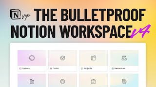 The Bulletproof Notion Workspace v4: Notion's Top Framework Gets Stronger