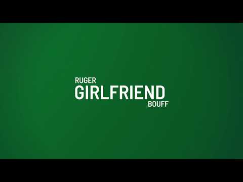 Ruger - Girlfriend (Remix)