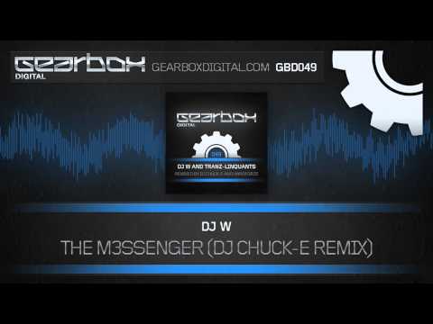 Dj W - The M3ssenger (DJ Chuck-E Remix) GBD049