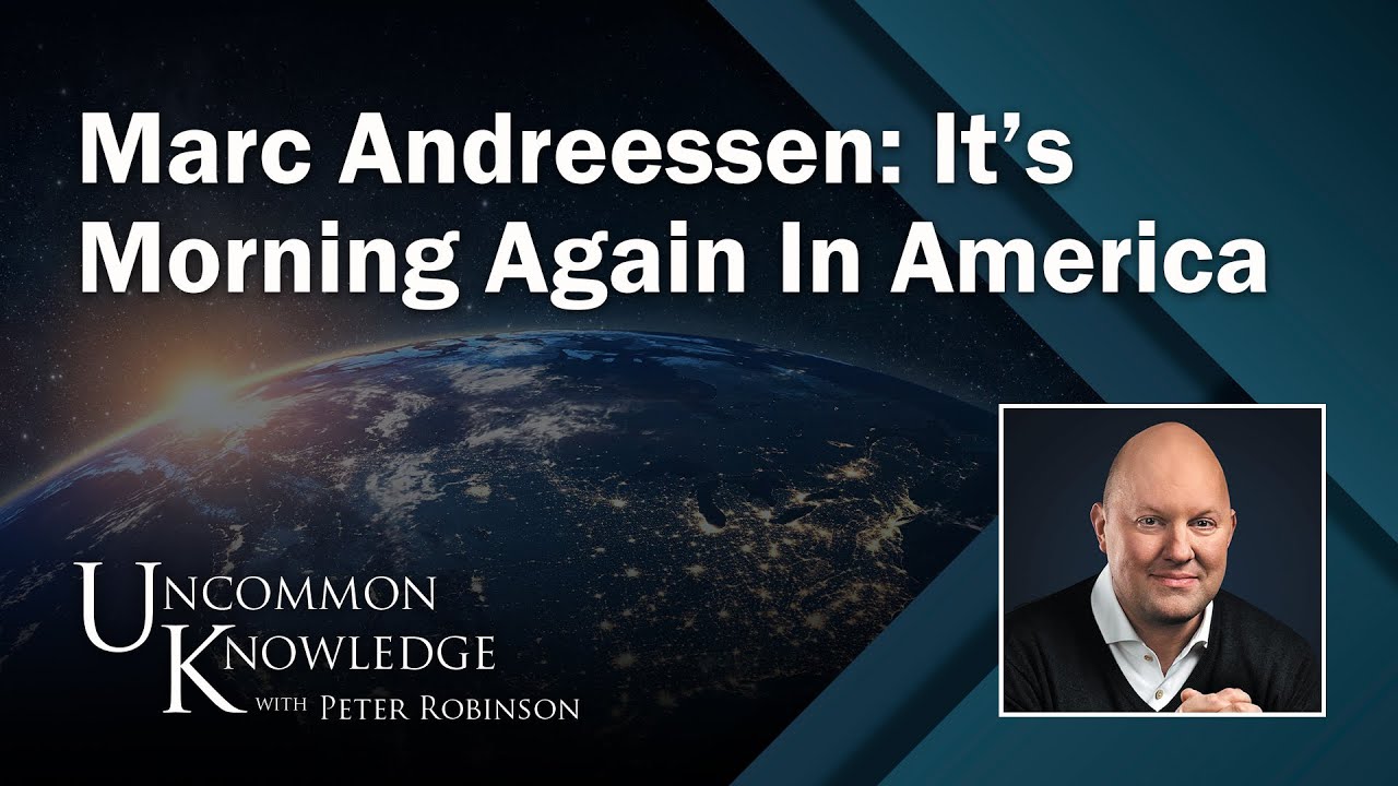 Marc Andreessen: It’s Morning Again In America