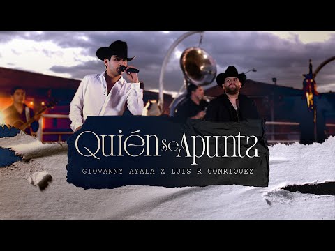 Giovanny Ayala x Luis R Conriquez - Quién Se Apunta