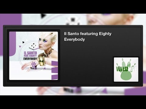 Il Santo featuring Eighty - Everybody