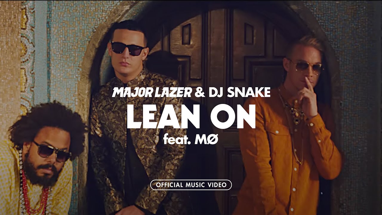 Major Lazer & DJ Snake - Lean On (feat. MØ) (Official Music Video) thumnail