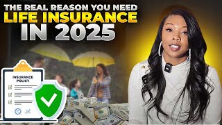 The REAL Reason You Need Life Insurance in 2025 (What No One Tells You!)