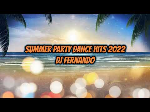 Summer Party Dance Hits 2022 - DJ Fernando