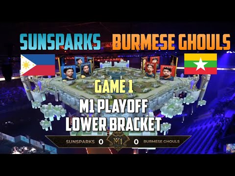 SUNSPARKS VS BURMESE GHOULS - GAME 1 | M1 PLAYOFF LOWER BRACKET WORLD CHAMPIONSHIP