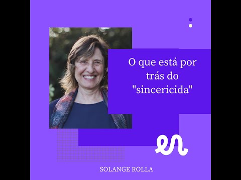 O que está por trás de uma pessoa "sincericida" - Parte 1