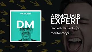 Daniel Markovits (on meritocracy) | Armchair Expert with Dax Shepard